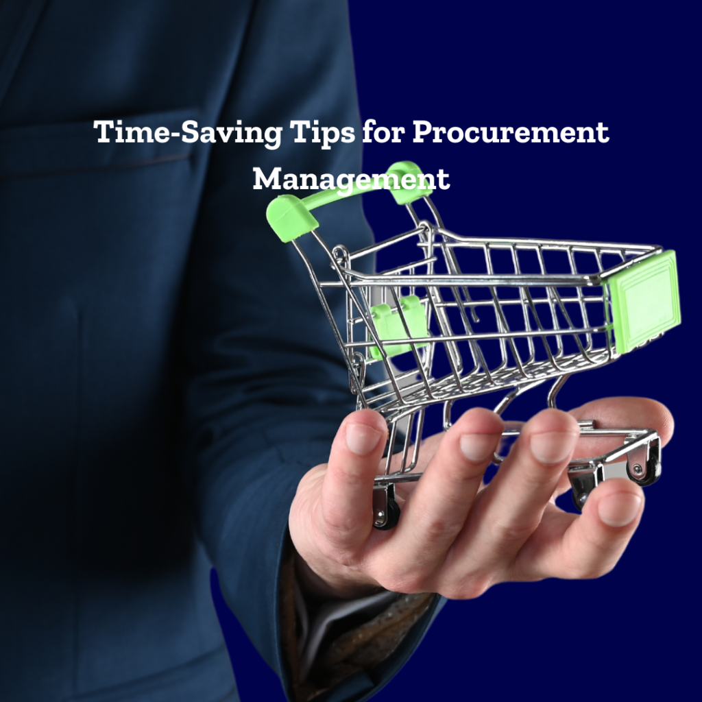 Time-Saving Tips for Efficient Procurement Management